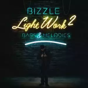 Light Work 2: Bars and Melodies BY Bizzle